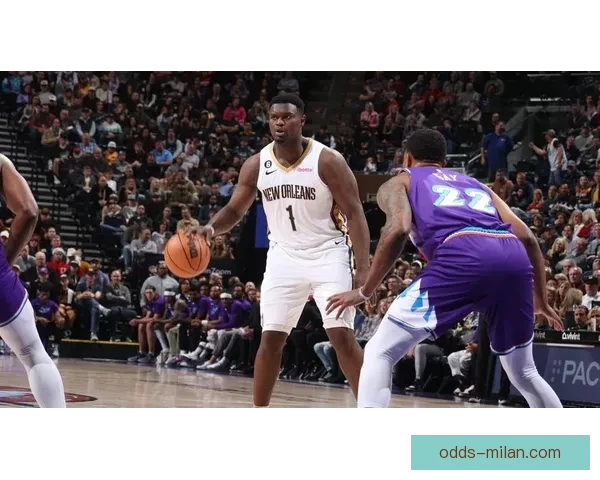 锡安或与鹈鹕提前续约三年价值1亿 渴望成为新奥尔良球队核心